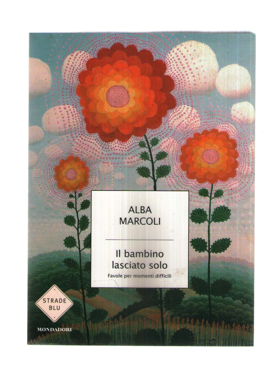 Il bambino lasciato solo. Favole per momenti difficili book