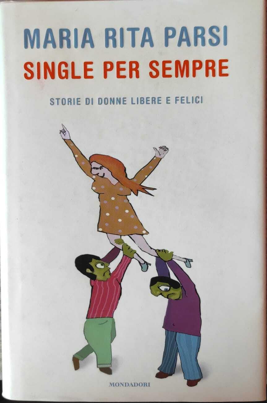 Single per sempre. Storie di donne libere e felici (Ingrandimenti) Books