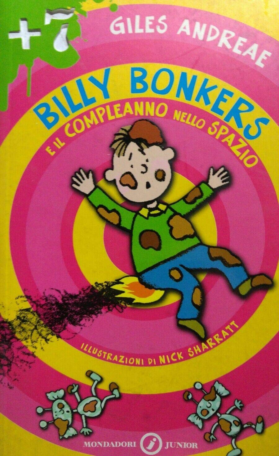 Billy Bonkers e il compleanno nello spazio. Ediz. illustrata (Junior +7) Novels & Short Stories