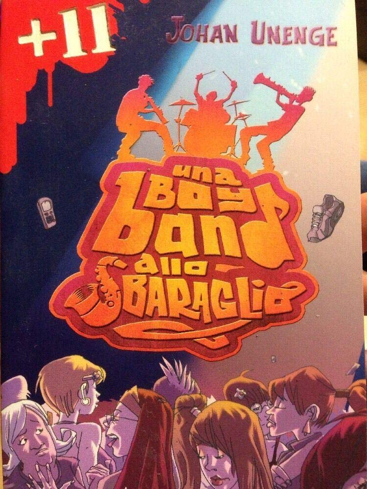 Una boy band allo sbaraglio. Ediz. illustrata book