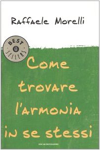 Come trovare l'armonia in se stessi (Oscar bestsellers, Band 1743) Business, Finance & Career