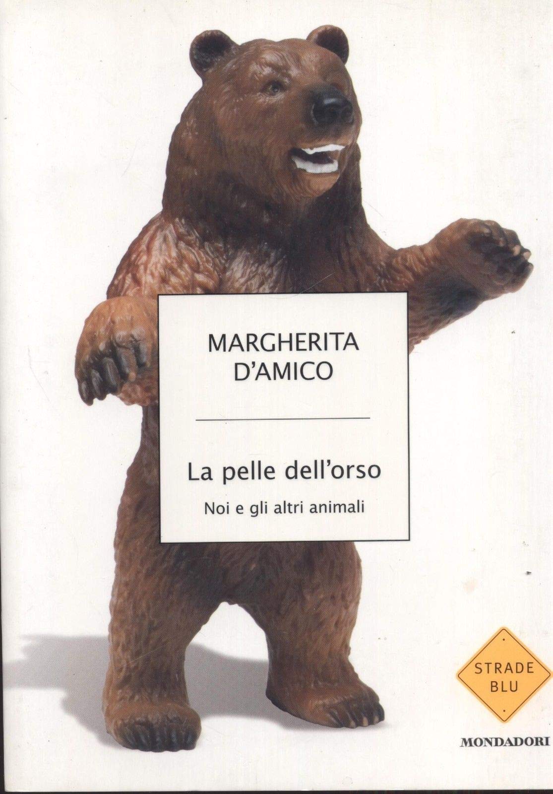 La pelle dell'orso. Noi e gli altri animali book