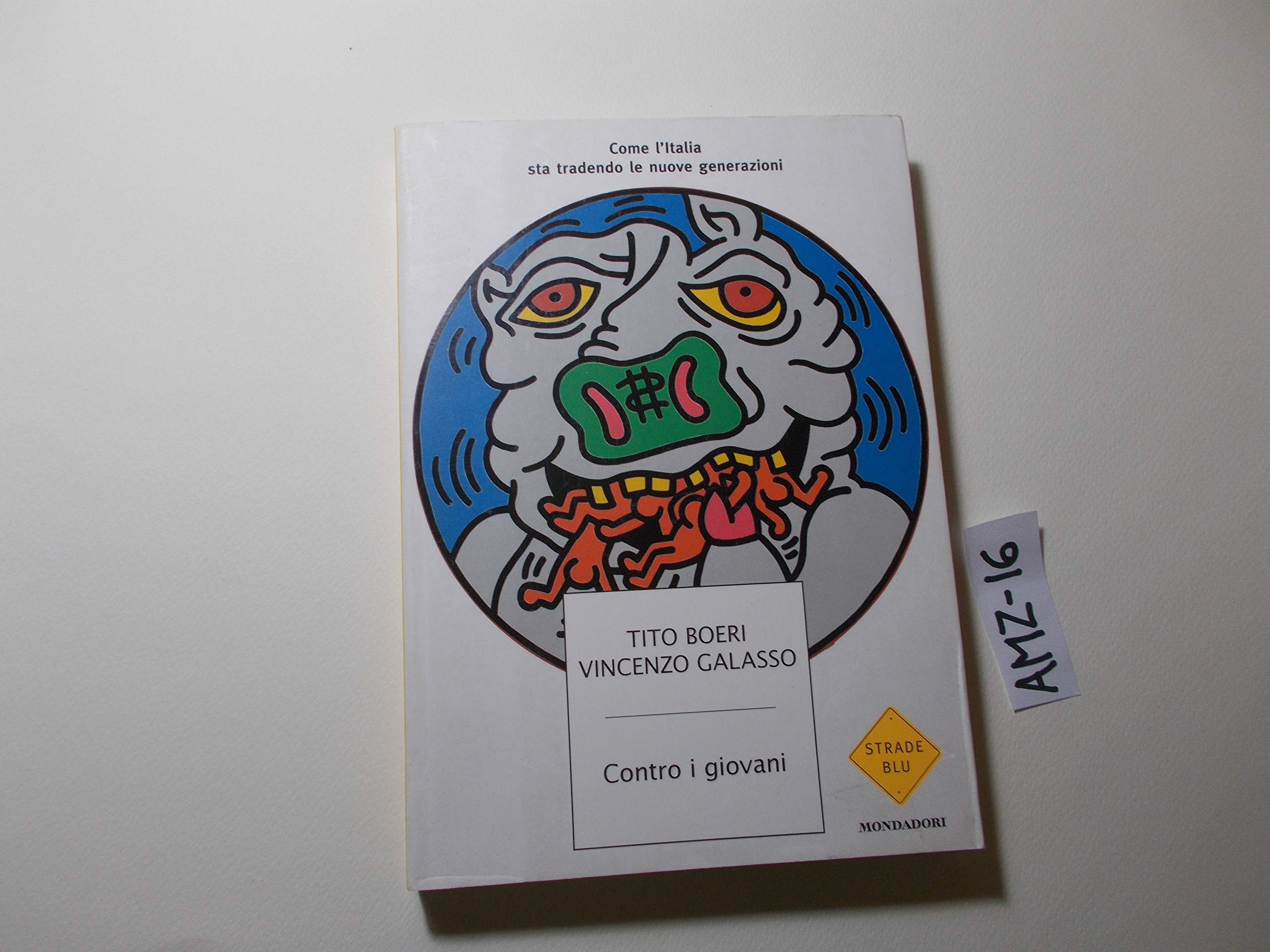 Contro i giovani. Come l'Italia sta tradendo le nuove generazioni (Strade blu. Non Fiction) Books