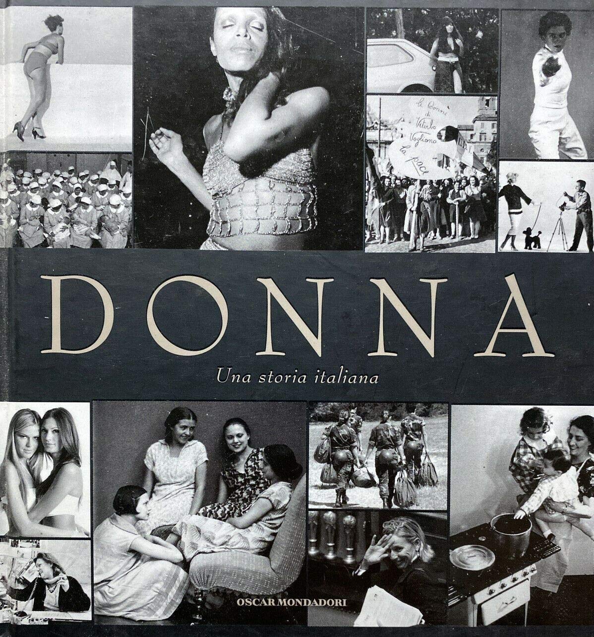 Donna. Una storia italiana. Ediz. illustrata (Oscar bestsellers, Band 1754) Books