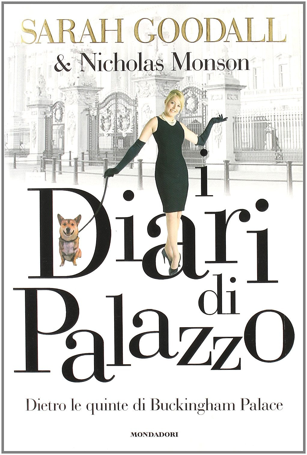Diari di palazzo. Dietro le quinte di Buckingam Palace book