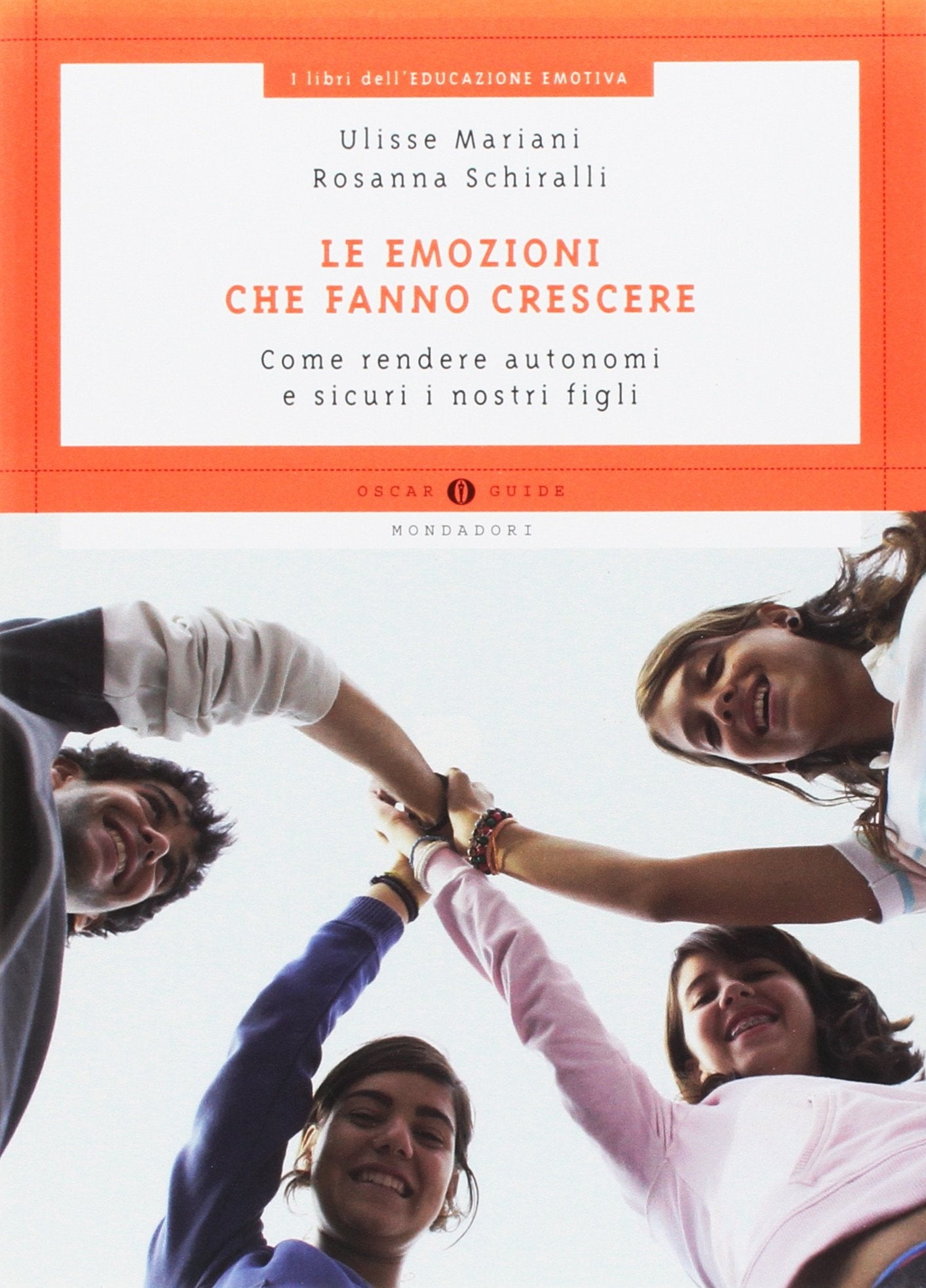 Le emozioni che fanno crescere. Come rendere autonomi e sicuri i nostri figli Parents & Children