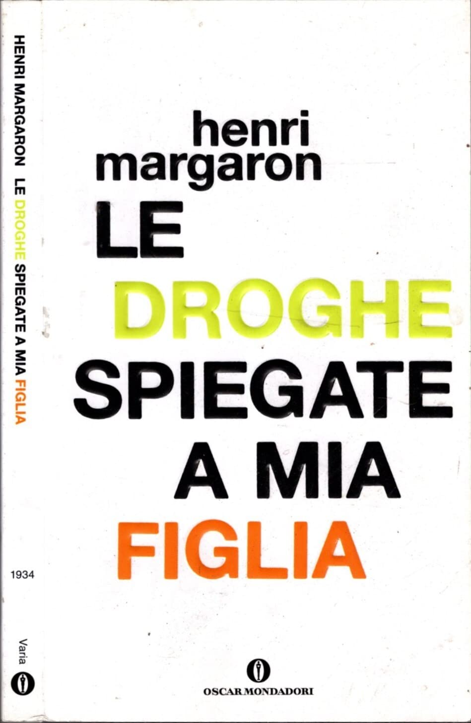 Le droghe spiegate a mia figlia book