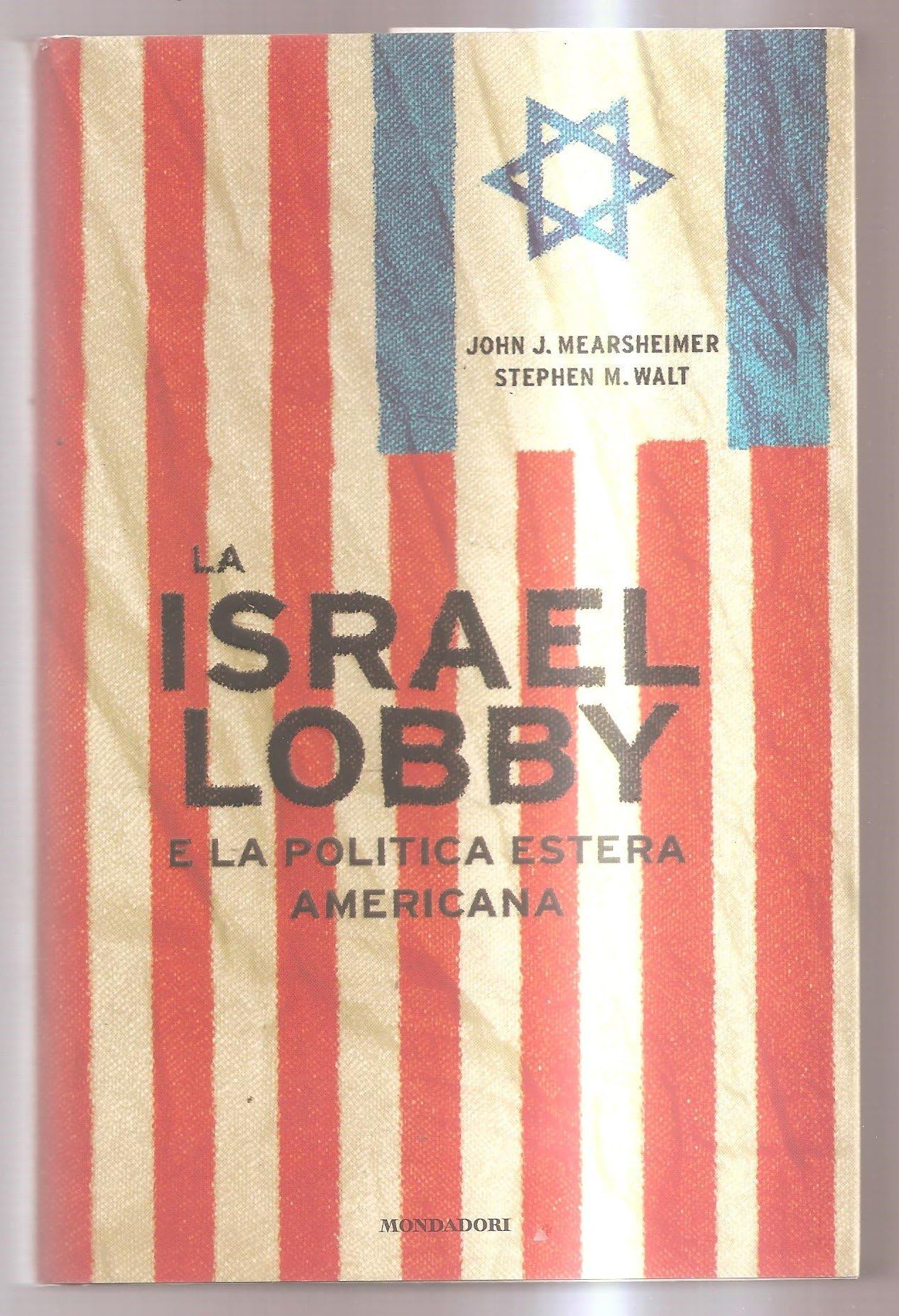 La Israel lobby e la politica estera americana (Frecce) Politics & History