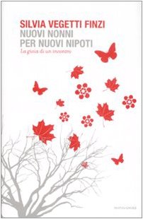 Nuovi nonni per nuovi nipoti. La gioia di un incontro Parents & Children