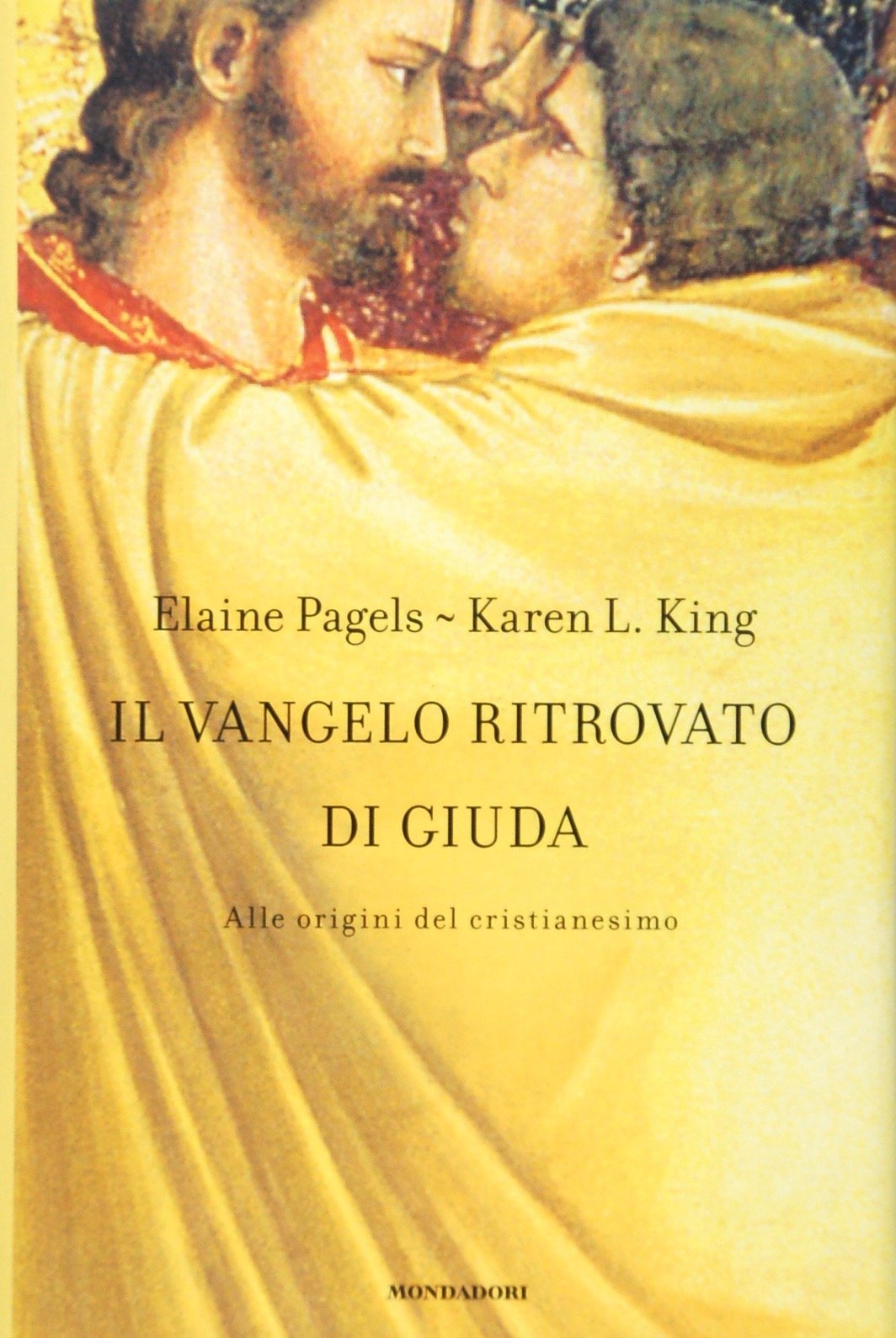 Il vangelo ritrovato di Giuda. Alle origini del Cristianesimo (Saggi) Religion & Esotericism