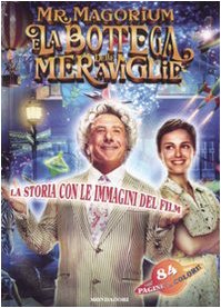Mr. Magorium e la bottega delle meraviglie. La storia con le immagini (Cinema illustrati) Novels & Short Stories