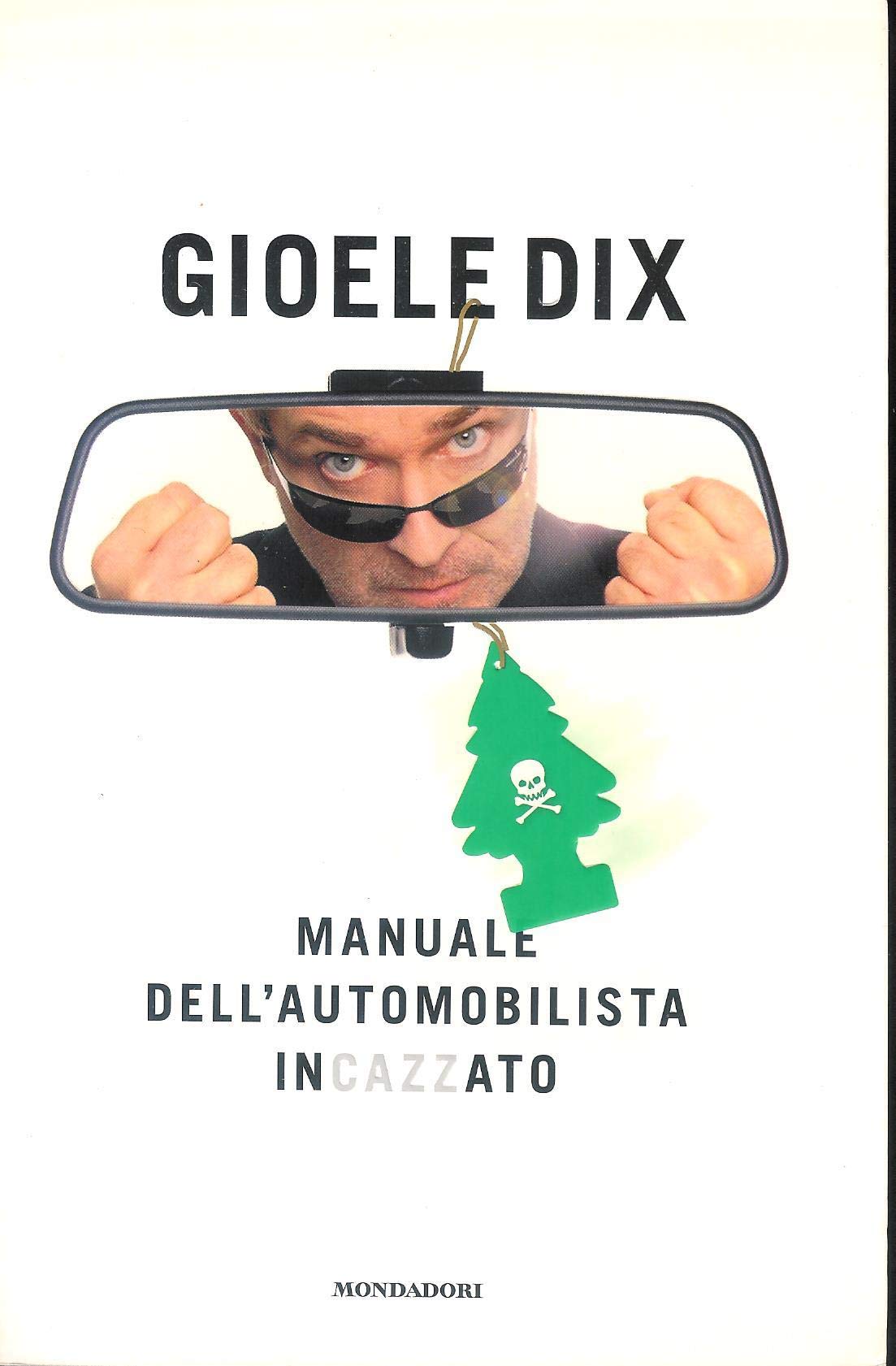 Manuale dell'automobilista incazzato book