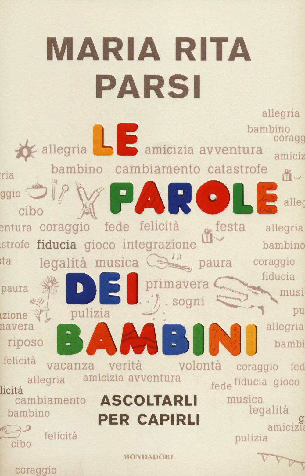 Le parole dei bambini. Ascoltarli per capirli book