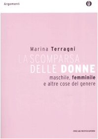 La scomparsa delle donne. Maschile, femminile e altre cose del genere Books