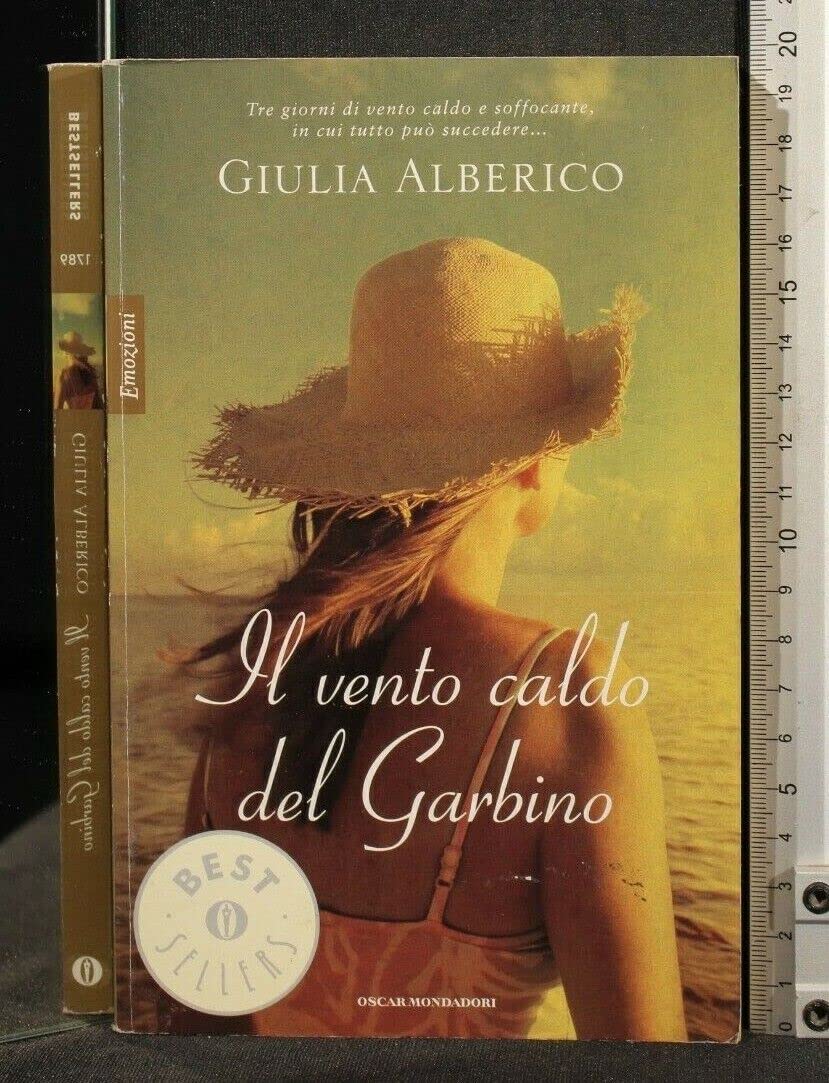 Il vento caldo del Garbino (Oscar bestsellers emozioni, Band 1789) Classics