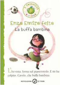La buffa bambina. Ediz. illustrata (I Sassolini a colori. Verde, Band 29) Non-fiction