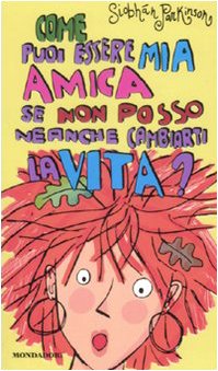 Come puoi essere mia amica se non posso neanche cambiarti la vita? book
