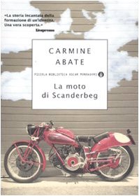 La moto di Scanderbeg (Piccola biblioteca oscar, Band 570) Contemporary literature