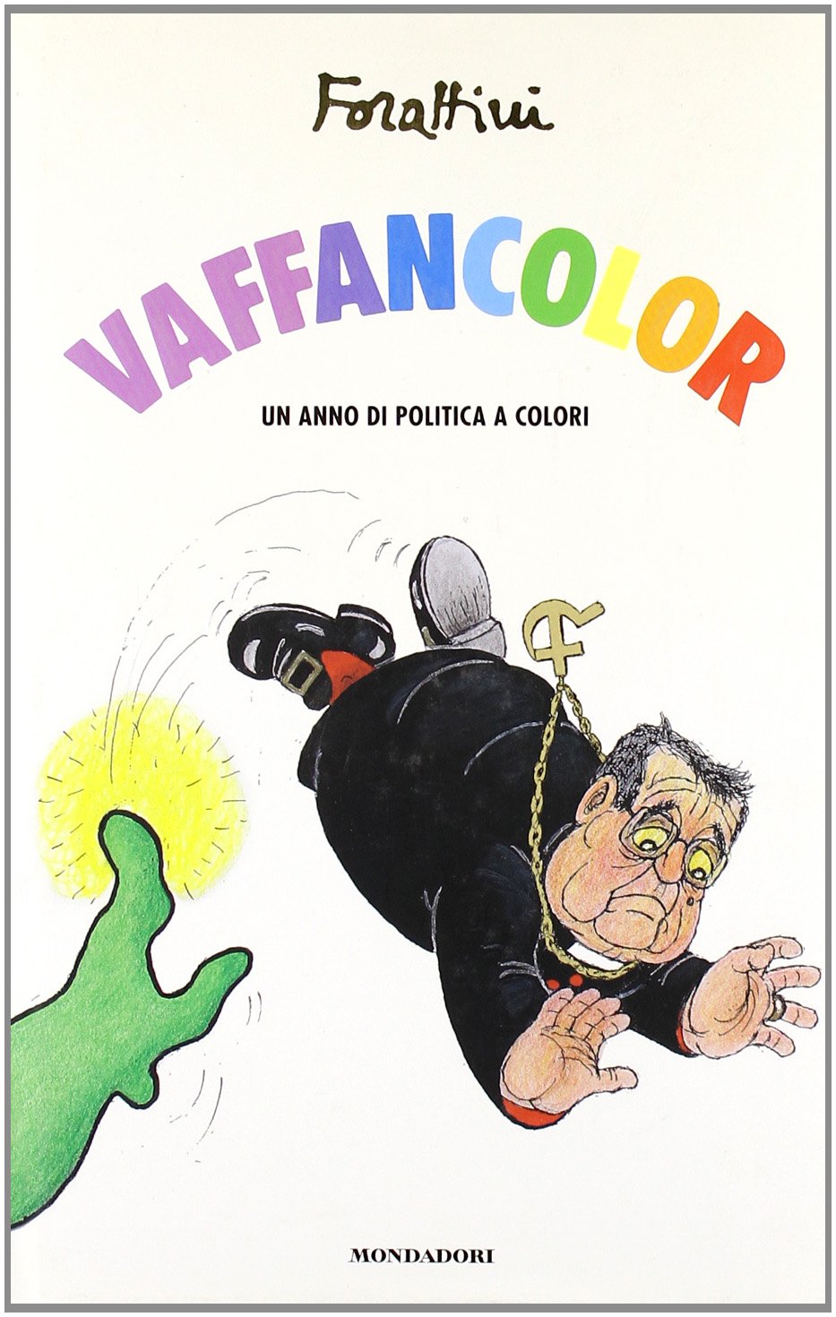 Vaffancolor. Un anno di politica a colori book