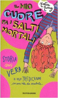 Il mio cuore fa i salti mortali. Storia quasi vera di una tredicenne con una vita da acrobata book