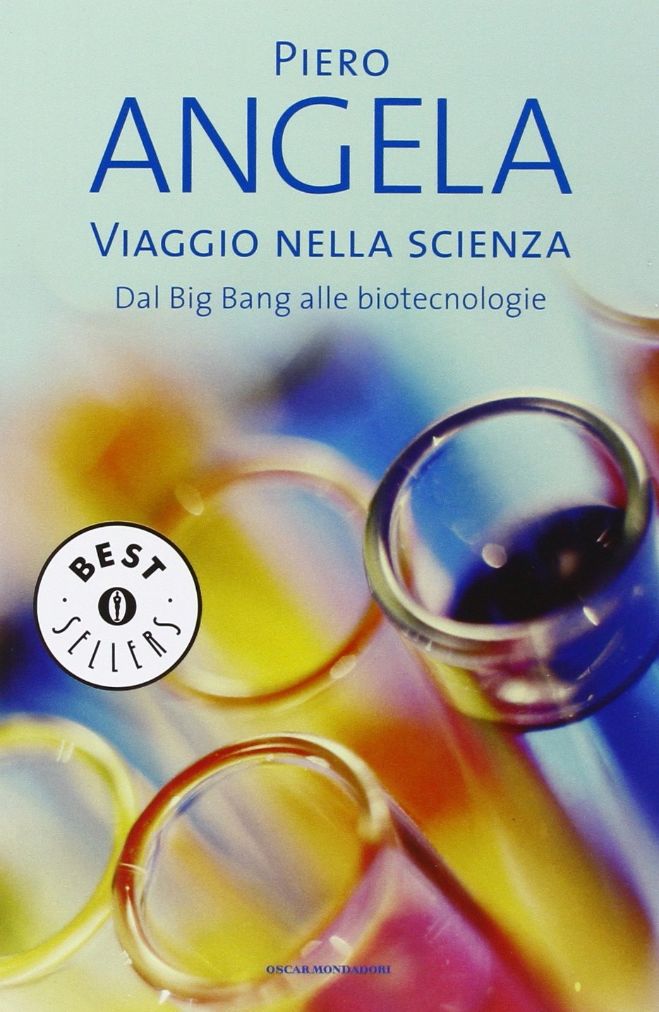 Viaggio nella scienza. Dal Big Bang alle biotecnologie Natural Sciences