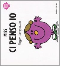 Miss Ci Penso Io. Ediz. illustrata Children's books