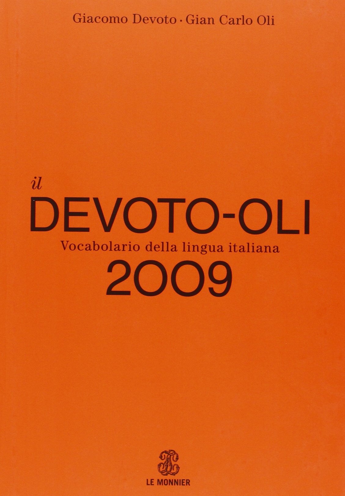 Il Devoto-Oli. Vocabolario della lingua italiana 2009 book
