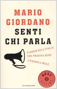 Senti chi parla. Viaggio nell'Italia che predica bene e razzola male Politics & History