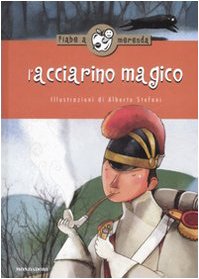 L'acciarino magico. Ediz. illustrata (Fiabe a merenda, Band 8) Children's books