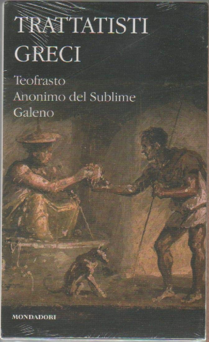 Trattatisti greci: Caratteri-Il sublime-Sulle facoltà naturali. Testo greco a fronte book