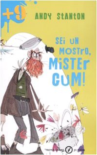 Sei un mostro, Mister Gum! Ediz. illustrata (Junior +9) Novels & Short Stories