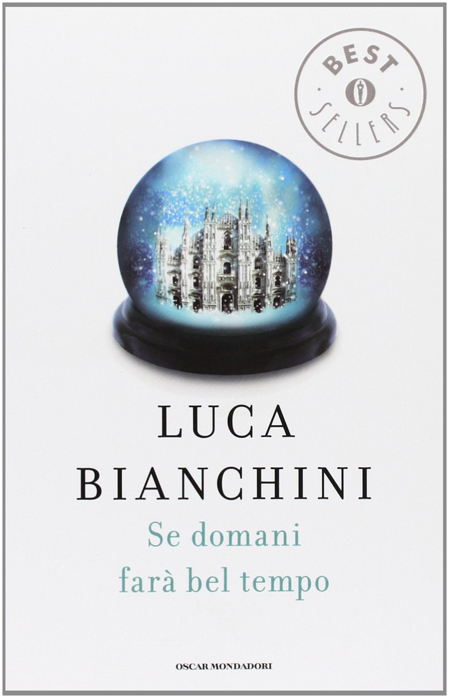 Se domani farà bel tempo (Oscar bestsellers, Band 1826) Contemporary literature