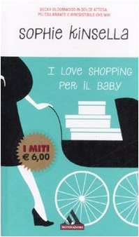 I love shopping per il baby (I miti, Band 361) Contemporary literature