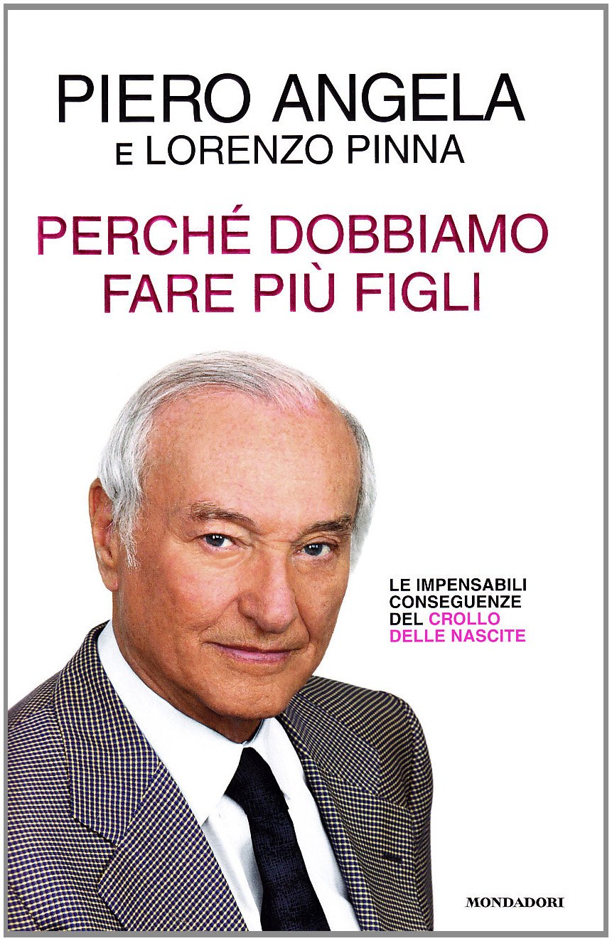 Perché dobbiamo fare più figli. Le impensabili conseguenze del crollo delle nascite (Ingrandimenti) Medicine