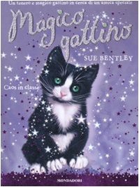 Caos in classe. Magico gattino. Ediz. illustrata (Vol. 2) Novels & Short Stories