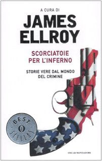 Scorciatoie per l'inferno. Storie vere dal mondo del crimine (Oscar bestsellers, Band 1851) Psychology