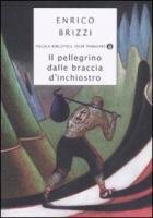 Il pellegrino dalle braccia d'inchiostro (Piccola biblioteca oscar, Band 612) Contemporary literature