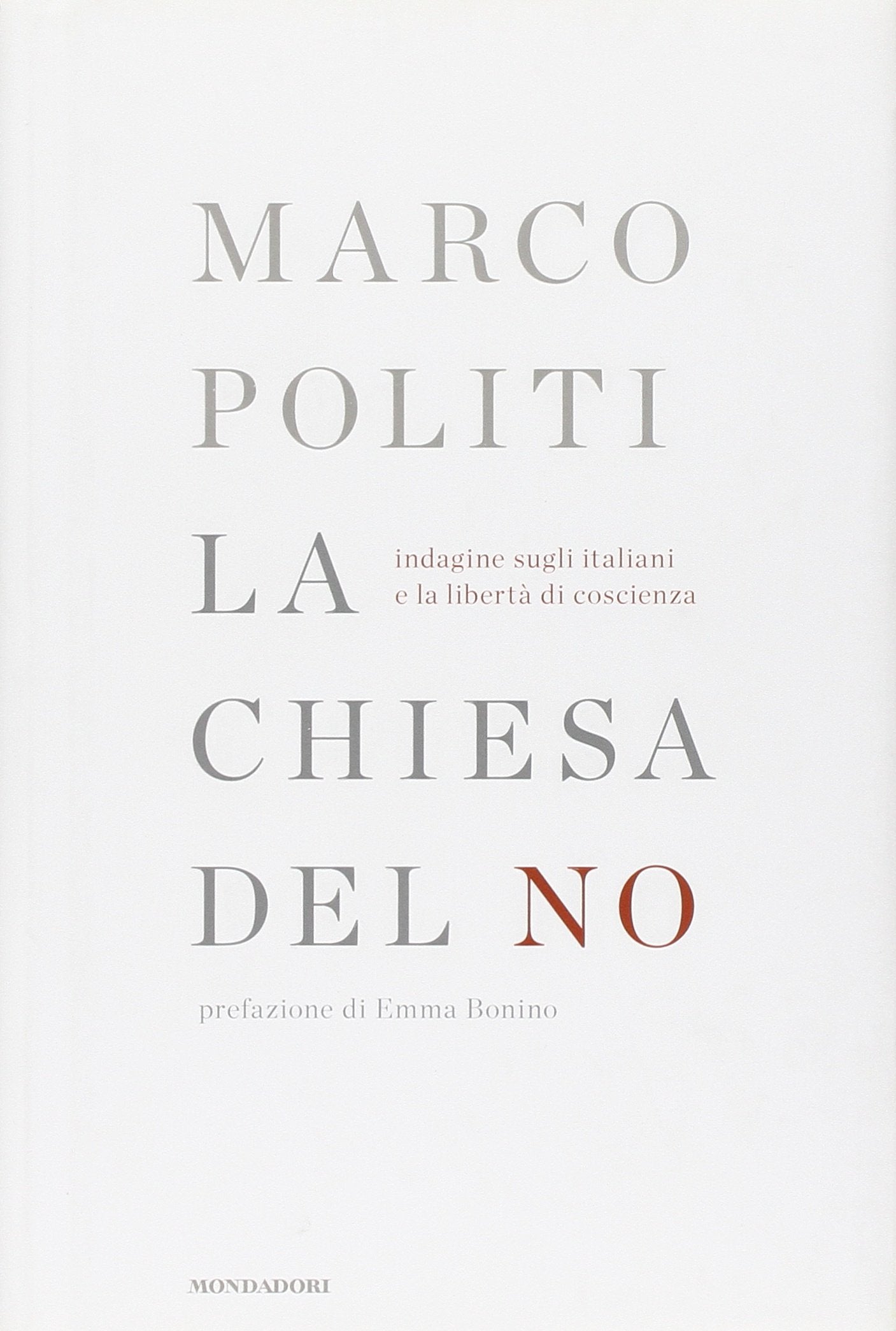 La chiesa del no. Indagine sugli italiani e la libertà di coscienza book