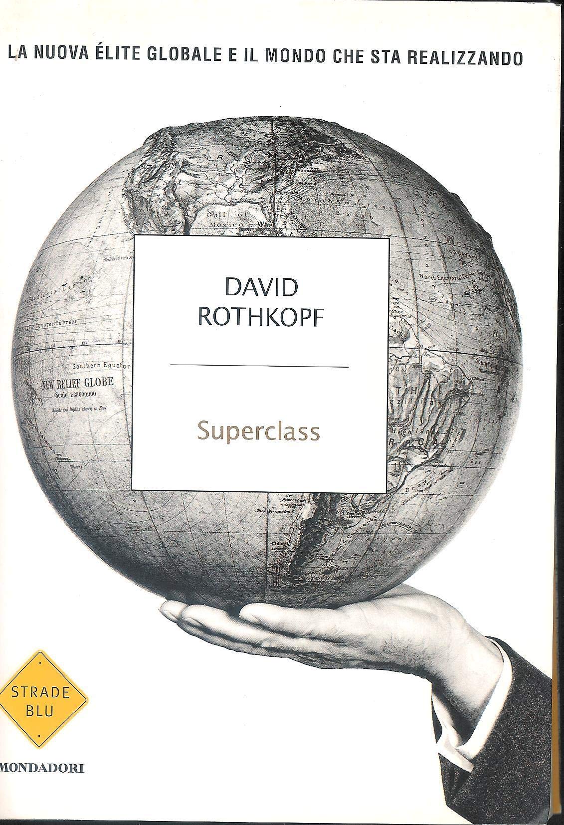 Superclass. La nuova élite globale e il mondo che sta realizzando Books