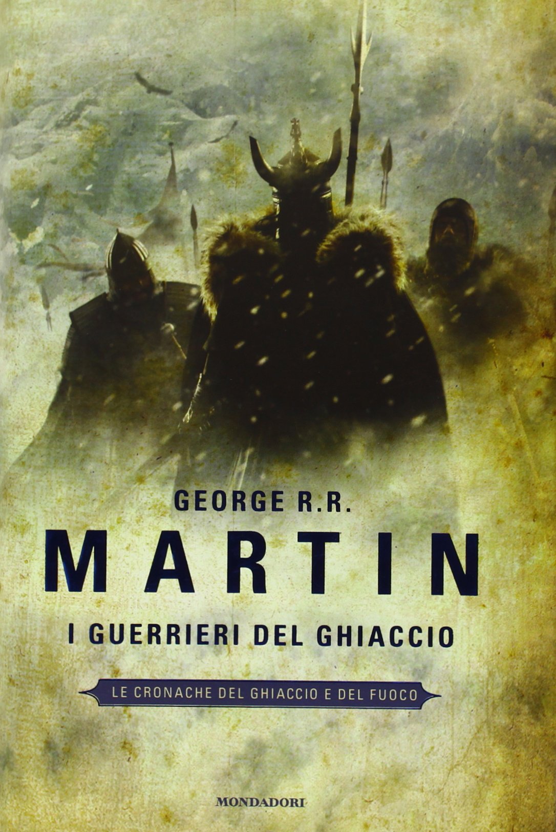 I guerrieri del ghiaccio. Le Cronache del ghiaccio e del fuoco Contemporary literature