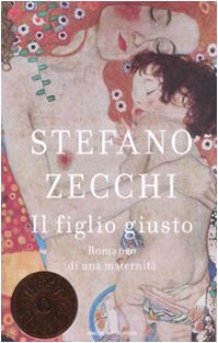 Il figlio giusto. Romanzo di una maternità (Oscar bestsellers, Band 1880) Contemporary literature