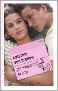 Più innamorati di così (Gaia junior, Band 156) Romance