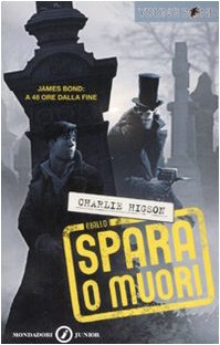 Spara o muori. Young Bond (Junior giallo, Band 136) Fiction