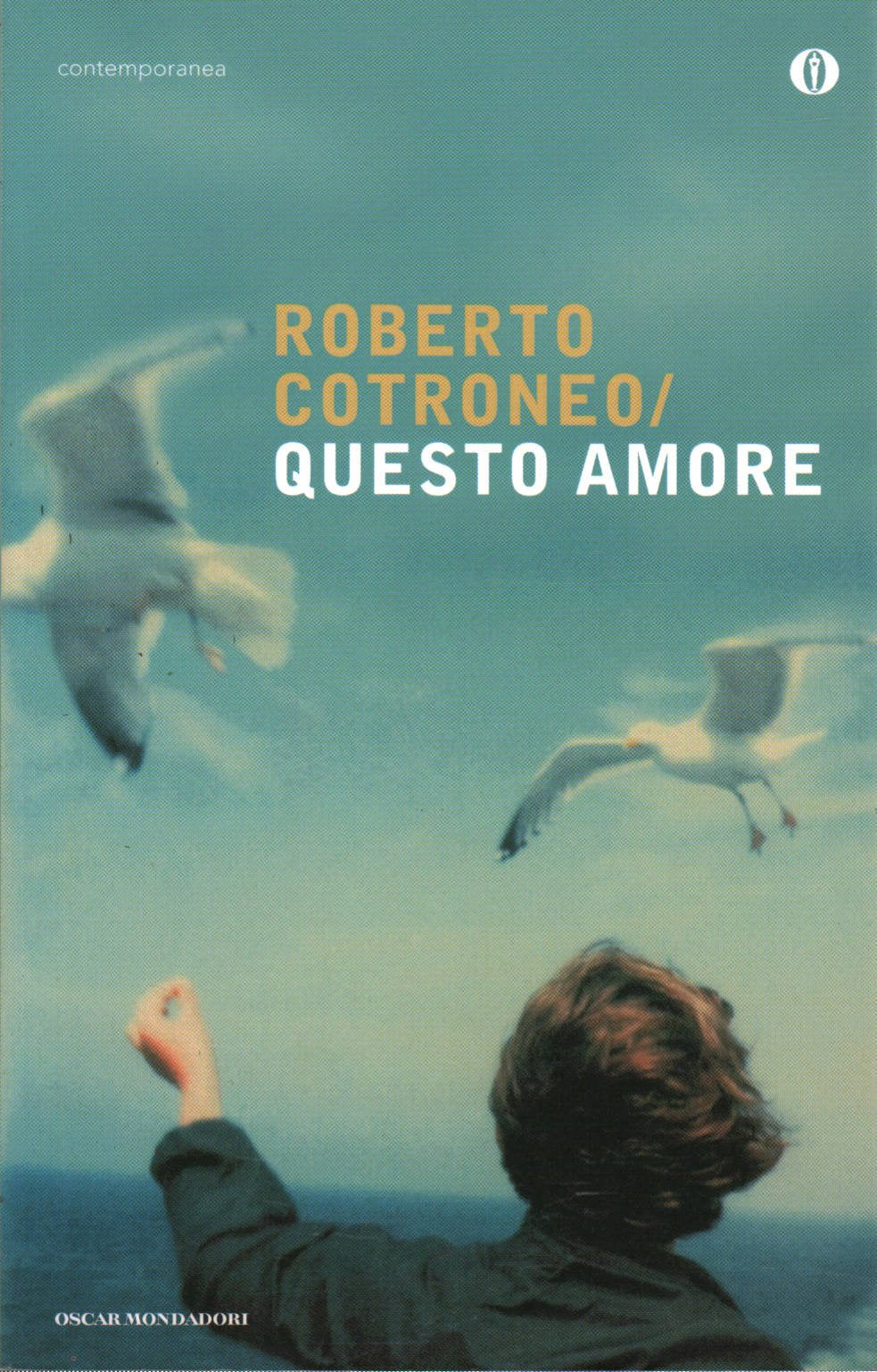 Questo amore (Oscar contemporanea) Contemporary literature
