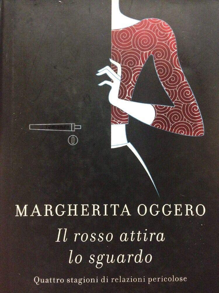 Il rosso attira lo sguardo. Quattro stagioni di relazioni pericolose (Omnibus) Essays & Short Stories