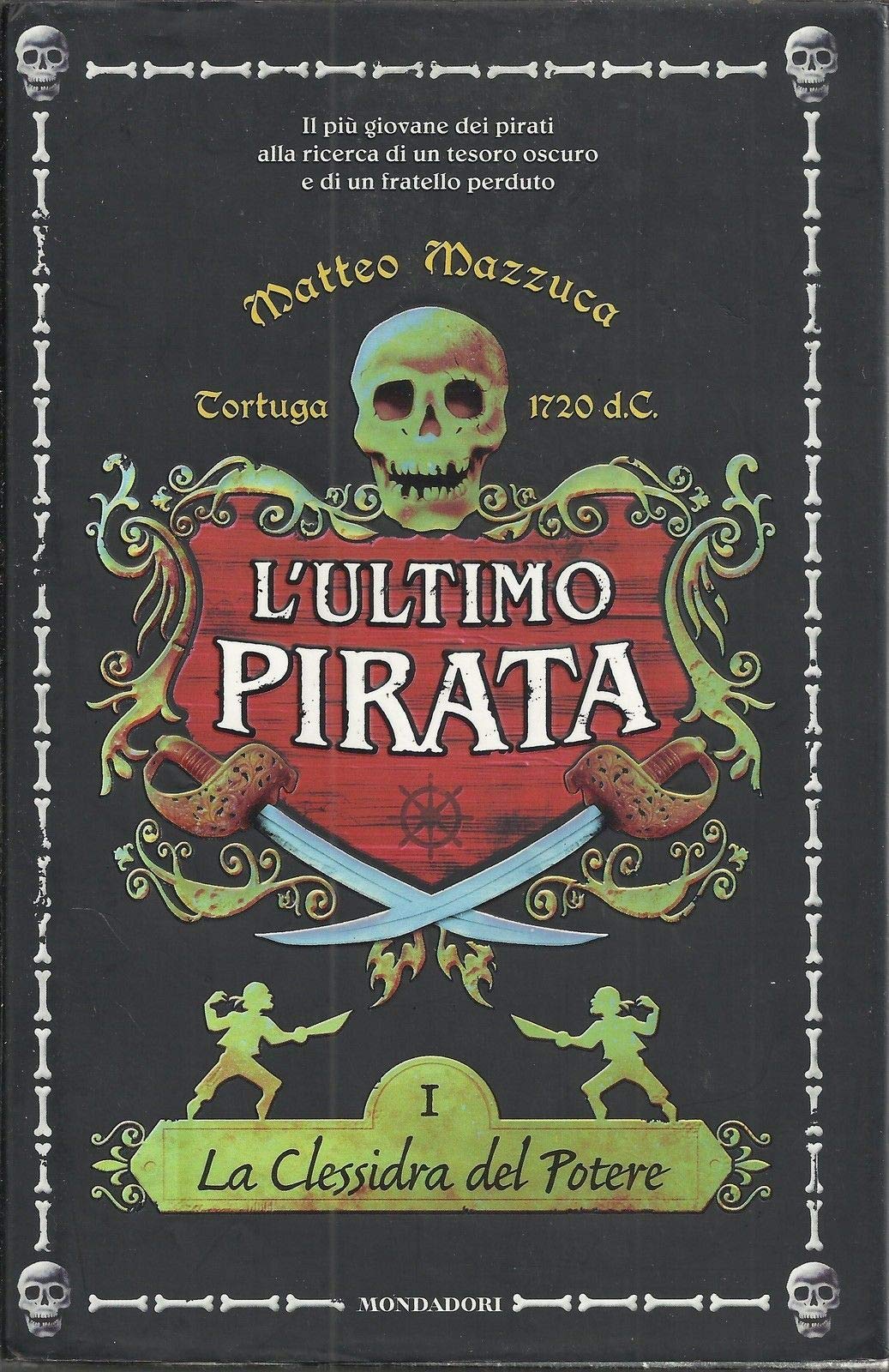 La clessidra del potere. L'ultimo pirata (Vol. 1) (I Grandi) Novels & Short Stories