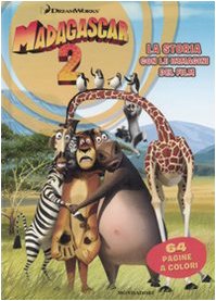 Madagascar 2. La storia con le immagini del film Novels & Short Stories