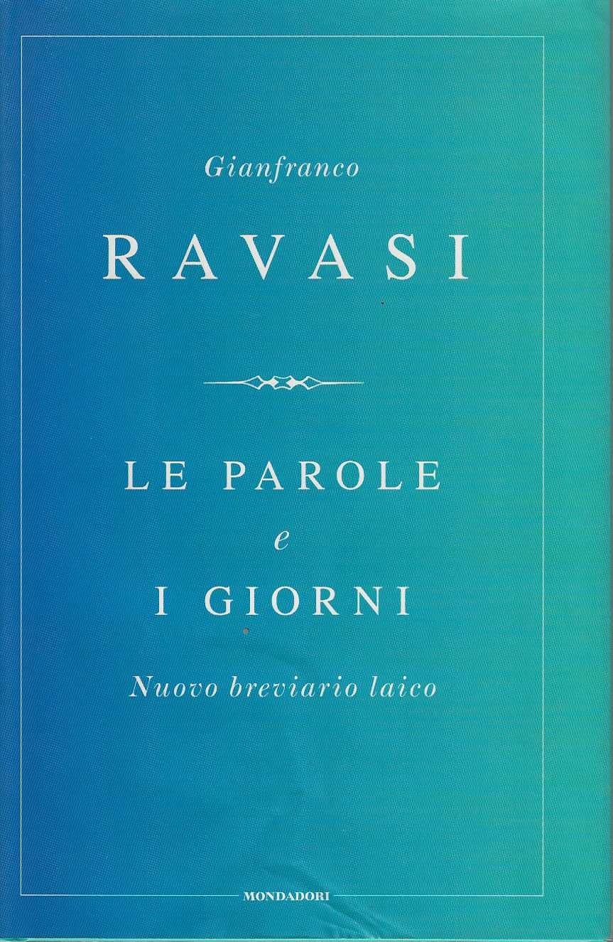 Le parole e i giorni. Nuovo breviario laico Religion & Esotericism