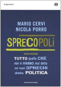 Sprecopoli. Tutto quello che non vi hanno mai detto sui nuovi sprechi della politica book