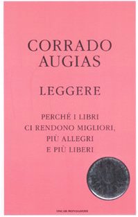 Leggere. Perché i libri ci rendono migliori, più allegri e più liberi book